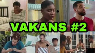 VAkans 2 film Haïtien Complet Full HD 2k22 \ Rutshelle Olivier Kolonel  Sandro Yani [upl. by Suirauqed]