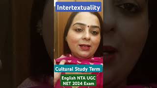 Intertextuality  Imp Cultural Study Term  English NTA UGC NET Exam 2024  By Preeti Mandyal [upl. by Notsecnirp]