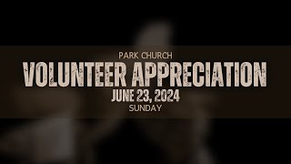 Volunteer Appreciation June 23 2024 [upl. by Eemak487]