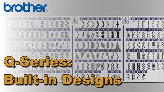 Builtin Stitches and Designs  Brother QSeries Feature Showcase [upl. by Abramo]