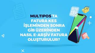 MultiPOSta GİB Üzerinden Nasıl Earşiv Fatura Oluşturulur [upl. by Flam]