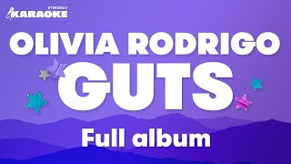 OLIVIA RODRIGO  GUTS FULL ALBUM  KARAOKE WITH LYRICS [upl. by Bazluke]