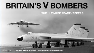 Britains V Bombers Andy Richardson talks about their need in the Cold War era [upl. by Ianaj]