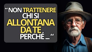 LEZIONI DI VITA INCREDIBILMENTE SAGGE  CITAZIONI DI UN ANZIANO SAGGIO CHE CAMBIERANNO LA TUA VITA [upl. by Atul348]