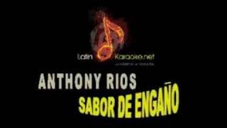 KARAOKE ANTHONY RIOSSABOR DE ENGANO [upl. by Xirdnek]