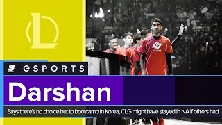 Darshan says theres no choice but to bootcamp in Korea CLG might have stayed in NA if others had [upl. by Basia214]