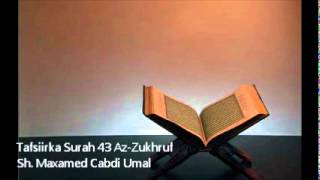 Tafsiirka Surah 43 AzZukhruf ۞ Sh Maxamed Cabdi Umal [upl. by Rodolfo]