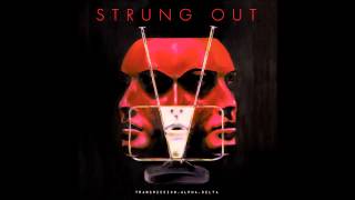 Strung Out  TransmissionAlphaDelta FULL ALBUM HD [upl. by Noremak377]