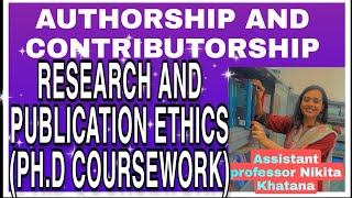 Authorship and ContributorshipResearch and Publication Ethics PhD Coursework [upl. by Anomor]