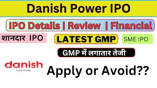 Danish Power IPO  Latest GMP  IPO Details  Apply or Not  SME IPO [upl. by Omland]