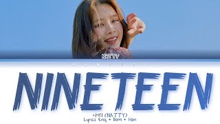 NATTY 나띠  NINETEEN Lyrics EngRomHan가사 [upl. by Hennie]