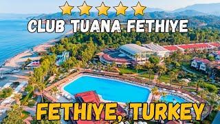 Club Tuana Fethiye  Ultra AllInclusive 5Star Luxury in Fethiye Turkey [upl. by Chlores]