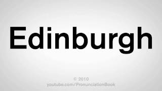 How To Pronounce Edinburgh [upl. by Geaghan]