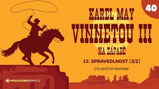 Karel May Vinnetou III – 40 Spravedlnost 22 [upl. by Meadows]