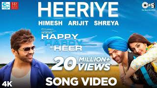 Heeriye Official Song Happy Hardy And Heer Himesh Reshammiya Arijit Singh Shreya Ghoshal Sonia [upl. by Hacissej]