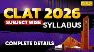 CLAT 2026  Detailed Syllabus  Subject Wise Syllabus for CLAT Exam [upl. by Aeet]