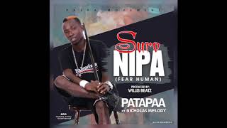 Patapaa  Suro Nipa ft Human Audio Slide [upl. by Lamp]