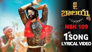 Jai Balayya 1st Song Lyrical Video  NBK 109 First Song Balakrishna  Thaman  Boby NBK 109 Teaser [upl. by Calli]