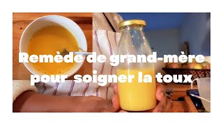 Remède de grandmère pour soigner la toux remède astuce recette [upl. by Luna522]