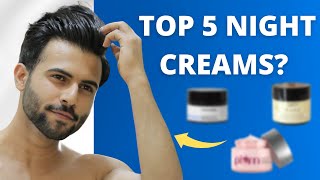 Top 5 Night Creams For Men  Get Clear Skin  Tarun Molri  2021 [upl. by Ecyal]