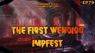 RimWorld Biotech The First Wendigo  Impfest  EP79 [upl. by Roxine213]