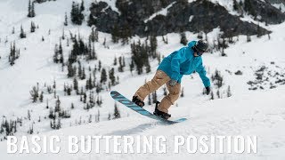 Basic Buttering Position On A Snowboard [upl. by Anneuq]