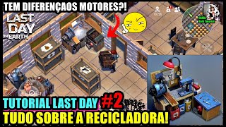 ●TUDO SOBRE A RECICLADORA TUTORIAL LAST DAY 2 USE CORRETAMENTE 👁 Last Day On Earth [upl. by Derej]