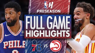 Philadelphia 76ers vs Atlanta Hawks  Full Game Highlights  October 14 2024 NBA Preseason [upl. by Angrist]