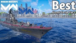 Best Aircraft Carrier Tier 2  Modern Warships [upl. by Dent613]