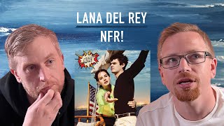 I made my friend listen to Lana Del Rey  NFR Reaction [upl. by Crellen791]