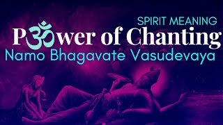 Benefits of Chanting Om Namo Bhagavate Vasudevaya  How to Chant Om Namo Bhagavate Vasudevaya [upl. by Fabron35]