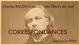 Correspondances Charles BAUDELAIRE  Les Fleurs du Mal [upl. by Swarts]