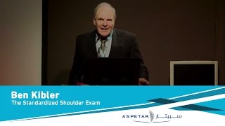 The Standardized Shoulder Exam by Ben Kibler [upl. by Nhguavahs763]