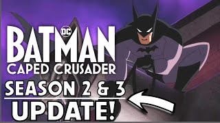 Batman Caped Crusader Season 2 Update  Production amp Release News Season THREE in Announcement [upl. by Dal]