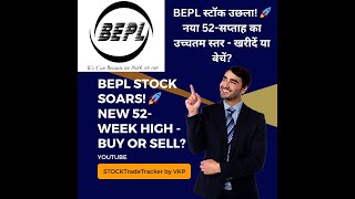 Bhansali Engineering Polymers BEPL Stock Analysis 19 JUNE 2024  New 52Week High  Buy or Sell [upl. by Golub925]