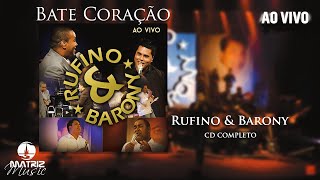 Rufino amp Barony  Ao vivo  Cd completo [upl. by Yekim785]