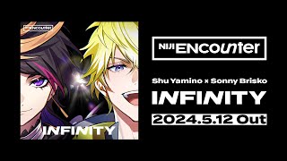 Shu Yamino × Sonny Brisko「INFINITY」Teaser【NIJI ENcounter】 [upl. by Magdau]