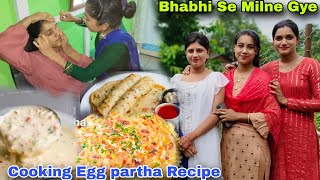 Cooking Egg partha Recipe 😋Bahut Dino Bad Bhabhi Se Milne Gye  Palore Ja kar Sundar Ban Gye☺️ [upl. by Butterfield83]