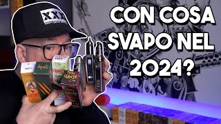 COSA SVAPO e COSA USO per SVAPARE 2024  Danielino77 [upl. by Yasui]