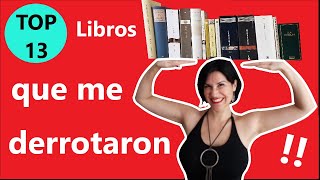 TOP 13 Libros que me derrotaron [upl. by Akessej401]