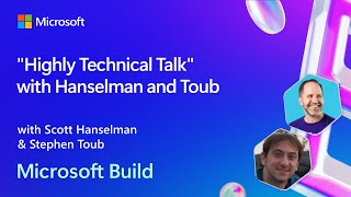 quotHighly Technical Talkquot with Hanselman and Toub  BRK194 [upl. by Arikahc810]