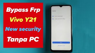 Cara Bypass FRP Vivo Y21 New Security tanpa PC [upl. by Ettevi]