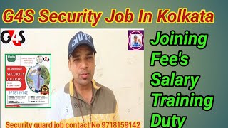 G4S Security Guard job in Kolkata West Bengal Joining Process Fees Salary Training info g4s job [upl. by Hagan484]