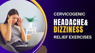 Cervicogenic Headache amp Cervicogenic Dizziness Relief Exercises [upl. by Snapp]