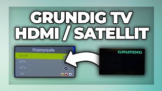 Grundig TV HDMI amp Satellit einstellen  Tutorial [upl. by Waterman225]