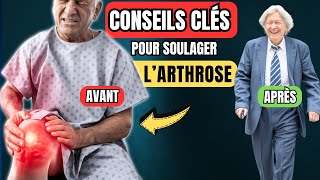 7 Conseils Essentiels pour MIEUX VIVRE AVEC LARTHROSE scientifiquement prouvé [upl. by Struve]