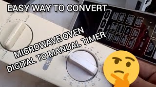 DIGITAL MICROWAVE OVEN CONVERT TO MANUAL ANALOG TIMER [upl. by Geithner]