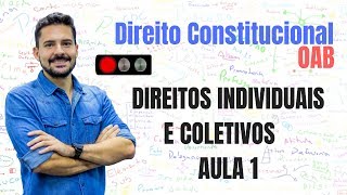 Direitos individuais e coletivos  Aula 1  Direito Constitucional  Desenhando OAB [upl. by Eiramait]