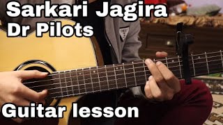 Sarkari Jagira  Dr Pilots  Guitar lesson [upl. by Barbette]