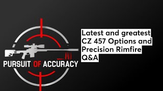 Latest and greatest CZ 457 Options and Precision Rimfire QampA [upl. by Johnny]